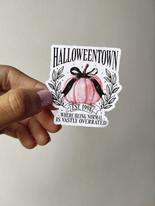 Halloween town where being normal is vastly overrated sticker