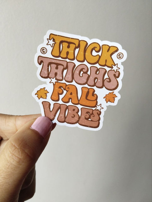 Thick Thighs fall vibes sticker