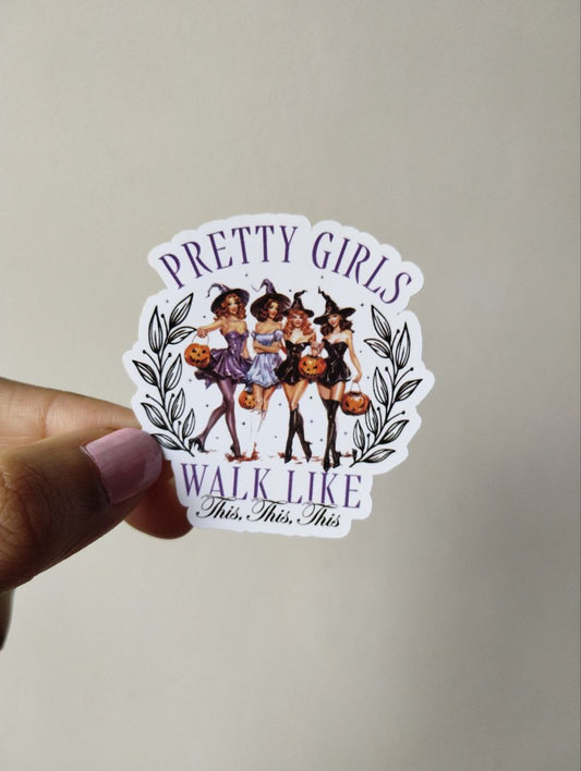 Pretty girls walk like this sticker