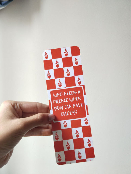 who needs a prince bookmark, daddy bookmark, spicy bookmark, smut bookmark