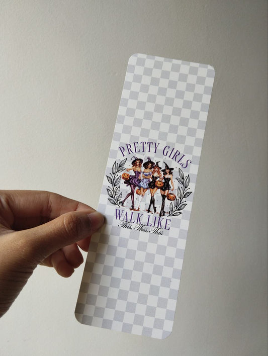 Pretty girls walk like this , this, this bookmark