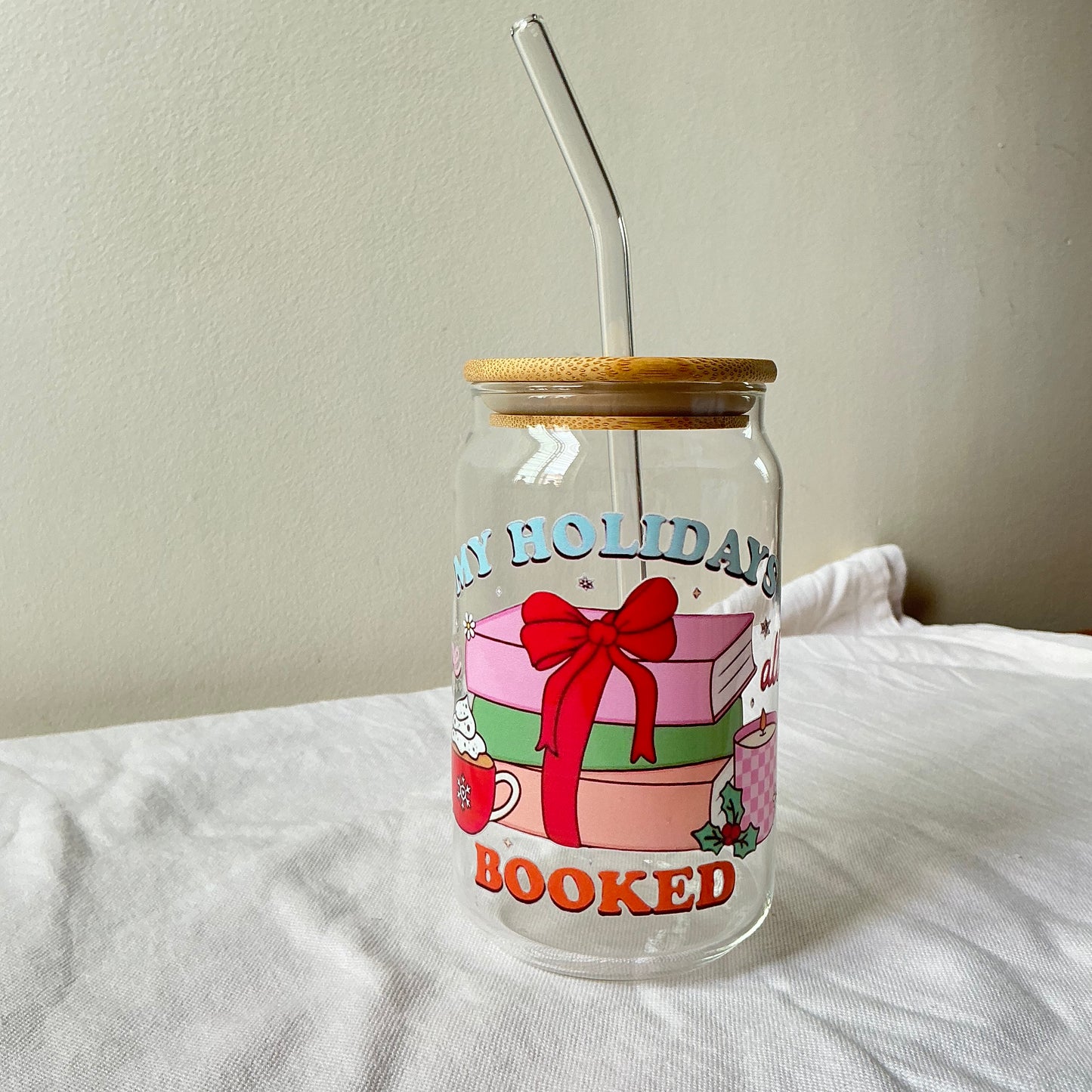 My holidays are all booked glass can cup, Christmas cup