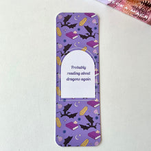 Load image into Gallery viewer, Probably reading about dragons again bookmark, dragons bookmark
