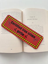 Load image into Gallery viewer, In my true crime era bookmark, Certified true crime girlie bookmark, Just a girl who reads crime bookmark

