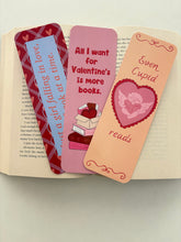 Load image into Gallery viewer, Even Cupid Reads Bookmark, All I Want for Valentines Bookmark, Just a girl Bookmark
