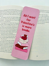 Load image into Gallery viewer, Even Cupid Reads Bookmark, All I Want for Valentines Bookmark, Just a girl Bookmark
